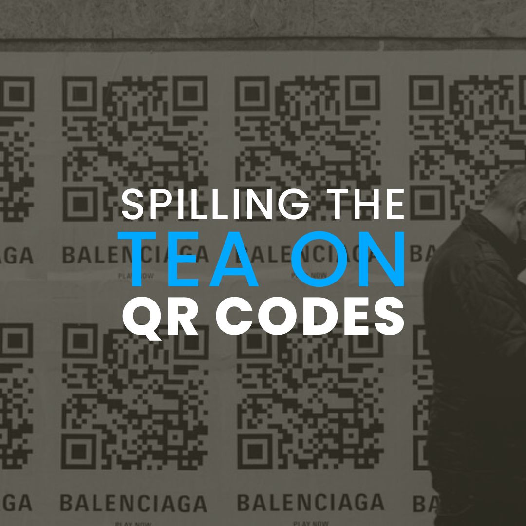 Our marketing experts spill the tea on QR codes